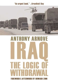 Hardcover Iraq: The Logic of Withdrawal Book