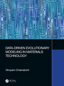 Hardcover Data-Driven Evolutionary Modeling in Materials Technology Book
