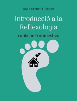 Paperback Introducció a la Reflexologia: i aplicació domèstica [Catalan] Book