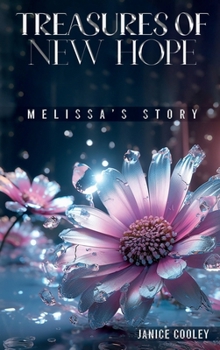 Treasures of New Hope: Melissa’s Story