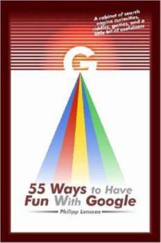 Paperback 55 Ways to Have Fun with Google Book