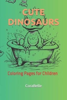 Paperback Cute Dinosaurs: Coloring Pages for Children Book