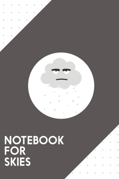 Paperback Notebook for Skies: Dotted Journal with Snow cloud Design - Cool Gift for a friend or family who loves heaven presents! - 6x9" - 180 White Book