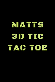 Paperback Matts 3D Tic Tac Toe: 40 Game Pages with Compact size (6" x 9") 3D Tic Tac Toe, Fun Game, Daily Mind Expaniding, Great For Travel, Family Fu Book