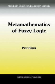 Hardcover Metamathematics of Fuzzy Logic Book