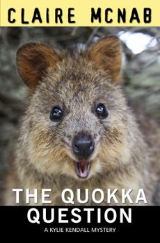 The Quokka Question - Book #3 of the Kylie Kendall Mysteries