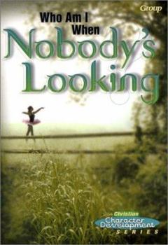 Paperback Who Am I When Nobody's Looking? (Christian Character Development Series) Book