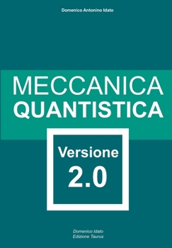 Paperback Meccanica Quantistica: Versione 2.0 [Italian] Book