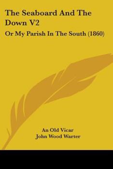 The Seaboard And The Down V2: Or My Parish In The South