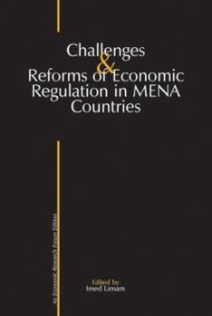 Paperback Challenges and Reforms of Economic Regulation in the Mena Countries Book