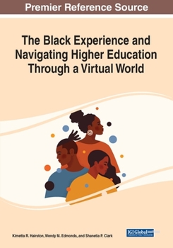 Paperback The Black Experience and Navigating Higher Education Through a Virtual World Book