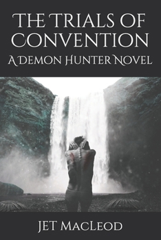 Paperback The Trials of Convention: A Demon Hunter Novel Book