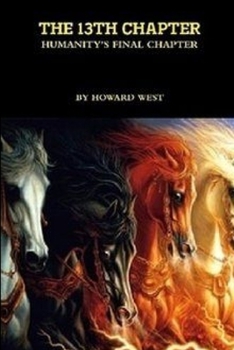 Paperback THE 13TH CHAPTER-Humanity's Final Chapter Book