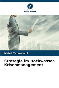 Strategie im Hochwasser-Krisenmanagement (German Edition)