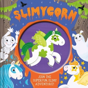 Paperback Slimycorn: Storybook with Touch and Feel Slime Pouch Book
