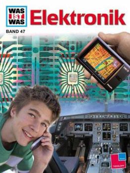 Elektronik - Book #47 of the Was ist was
