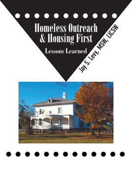 Paperback Homeless Outreach & Housing First: Lessons Learned Book