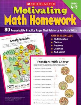 Paperback Motivating Math Homework: 80 Reproducible Practice Pages That Reinforce Key Math Skills Book