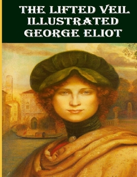 Paperback The Lifted Veil Illustrated Book