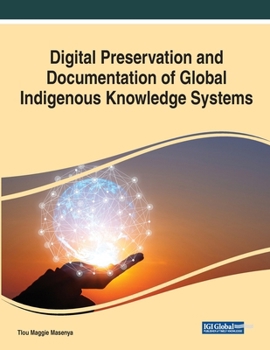 Paperback Digital Preservation and Documentation of Global Indigenous Knowledge Systems Book