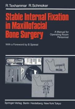 Paperback Stable Internal Fixation in Maxillofacial Bone Surgery: A Manual for Operating Room Personnel Book