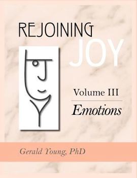 Paperback Rejoining Joy: Volume 3 Emotions Book