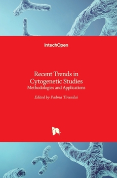 Hardcover Recent Trends in Cytogenetic Studies: Methodologies and Applications Book