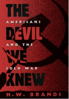 Paperback The Devil We Knew: Americans and the Cold War Book
