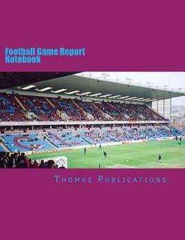 Paperback Football Game Report Notebook: Burnley FC Theme Book