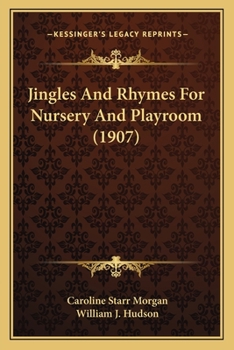 Paperback Jingles And Rhymes For Nursery And Playroom (1907) Book