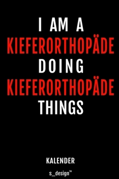 Kalender für Kieferorthopäden / Kieferorthopäde / Kieferorthopädin: Immerwährender Kalender / 365 Tage Tagebuch / Journal [3 Tage pro Seite] für ... Erinnerungen, Sprüche (German Edition)