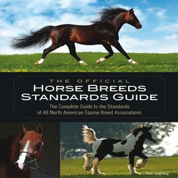 Paperback Official Horse Breeds Standards Guide - TSC edition: The Complete Guide to the Standards of All North American Equine Br Book