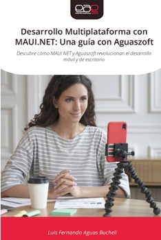 Paperback Desarrollo Multiplataforma con MAUI.NET: Una guía con Aguaszoft [Spanish] Book