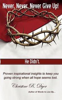 Paperback Never, Never, Never Give Up! Book