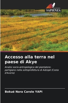 Accesso alla terra nel paese di Akye (Italian Edition)