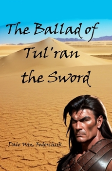 Paperback The Ballad of Tul'ran the Sword Book