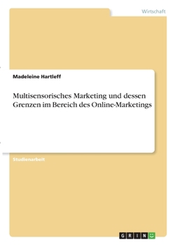 Paperback Multisensorisches Marketing und dessen Grenzen im Bereich des Online-Marketings [German] Book