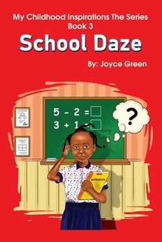 Paperback My Childhood Inspirations The Series -Book 3: School Daze Book