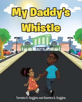 Paperback My Daddy's Whistle Book