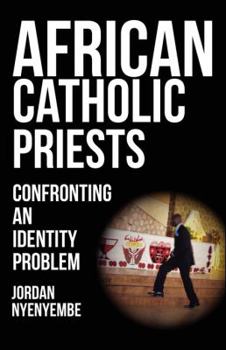 Paperback African Catholic Priests. Confronting an Identity Problem Book