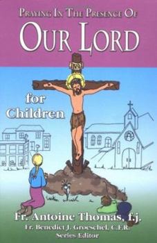 Paperback Praying in the Presence of Our Lord for Children Book