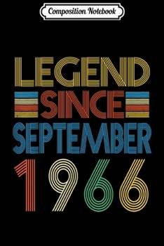 Composition Notebook: Legend Since September 1966 53th Birthday Gifts 53 Yrs Old  Journal/Notebook Blank Lined Ruled 6x9 100 Pages