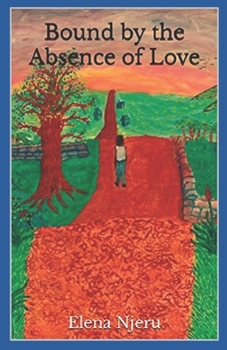Paperback Bound by the Absence of Love Book