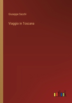 Paperback Viaggio in Toscana [Italian] Book