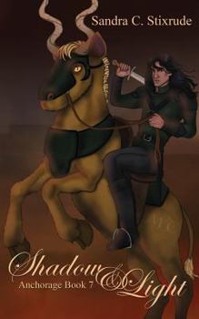 Shadow & Light: Anchorage Book 7 - Book #7 of the Anchorage