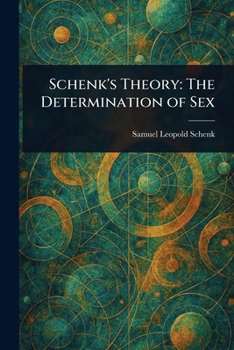 Paperback Schenk's Theory: The Determination of Sex Book