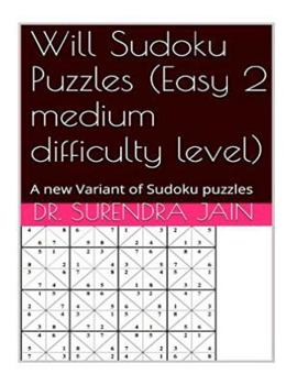 Paperback Will Sudoku puzzles (Easy 2 Medium level): A new variant of Sudoku puzzles Book
