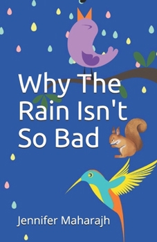 Paperback Why The Rain Isn't So Bad Book