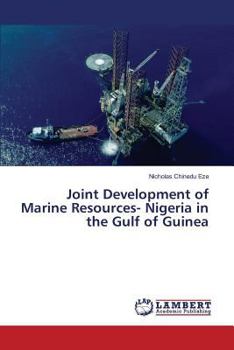 Paperback Joint Development of Marine Resources- Nigeria in the Gulf of Guinea Book