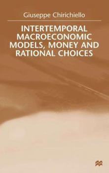 Hardcover Intertemporal Macroeconomic Models, Money and Regional Choice Book